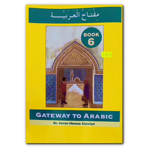 Gateway to Arabic: Book 6