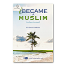 I Became a Muslim