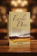 Early Days – Stories of Creation & the Early Prophets from Adam to Yunus (Abridged from Al-Bidayah wan-Nihayah)