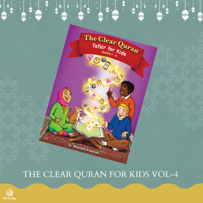 The Clear Quran | Tafsir for Kids | Volume 4 | Surahs 1-9