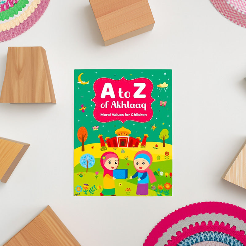 A-Z AKHLAAQ | MORAL VALUES OF ISLAM | ISLAMIC BOOKS FOR CHILDREN