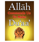 Allah Commands Us to Make Duaa