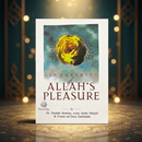 In Pursuit of Allah’s Pleasure – A Comprehensive Methodology for Islamic Work