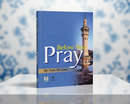 Before You Pray: A Guide to Spiritual Preparation & Well-being – Anas Al-Gawz