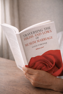 Traversing the Highs and Lows of Muslim Marriage – Practical Faith-Based Guidance by Sadaf Farooqi