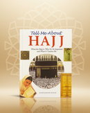 Tell Me About Hajj | Illustrated Islamic Story Book for Kids | Learn About the Journey of Hajj