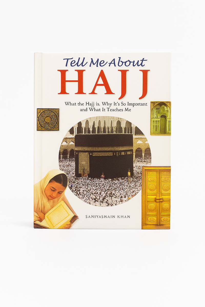 Tell Me About Hajj | Illustrated Islamic Story Book for Kids | Learn About the Journey of Hajj