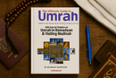 The Ultimate Guide to Umrah | Visiting Makkah, Madinah & Performing Umrah in Ramadan