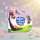Allah is So Kind to Me| Hardcover book