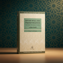 Divine Will & Predestination – Understanding Qadar in Islam (Dr. Umar al-Ashqar)
