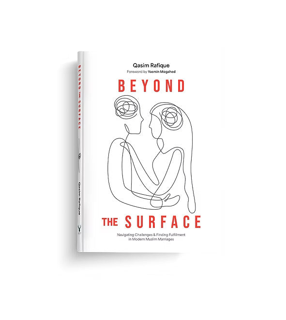 Beyond the Surface | Navigating Challenges & Finding Fulfillment in Modern Muslim Marriage