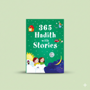 365 Hadith With Stories  Hard Cover | Islamic Stories for Children