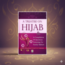 A Treatise on Hijab – An Islamic Perspective on Modesty and Protection