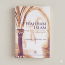 Wahhabi Islam: From Revival and Reform to Global Jihad