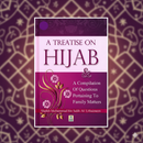 A Treatise on Hijab – An Islamic Perspective on Modesty and Protection