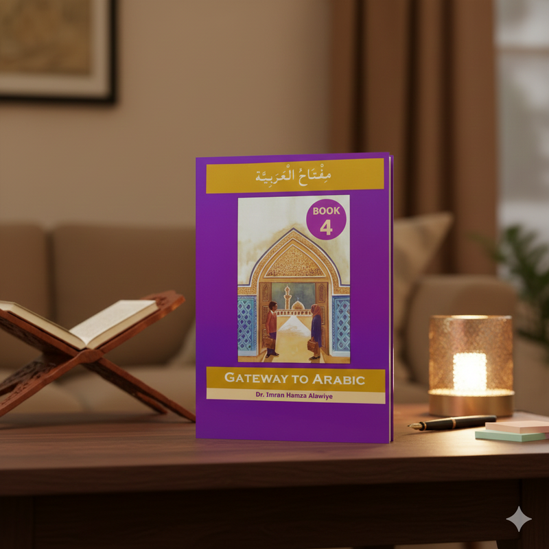 Gateway to Arabic Book 4 – Family Life, Verb Forms & Comprehensive Dialogue Practice