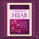 A Treatise on Hijab – An Islamic Perspective on Modesty and Protection