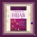 A Treatise on Hijab – An Islamic Perspective on Modesty and Protection