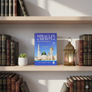 Miracles and Merits of Allah’s Messenger – Ibn Katheer’s Detailed Study of the Prophet’s Virtues & Miracles