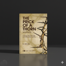 The Prick of a Thorn  By Dr Aisha Utz