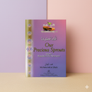 Our Precious Sprouts – Islamic Guide on Newborn Care and Family Life