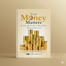 Your Money Matters: The Islamic Approach to Business, Money, and Work
