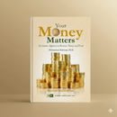 Your Money Matters: The Islamic Approach to Business, Money, and Work