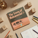 The Story of Muhammad in Madinah – Children’s Illustrated Islamic Storybook
