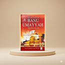 Banu Umayyah – Abridged English Translation of Al-Bidayah wan-Nihayah (Darussalam)