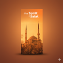 The Spirit of Salat – Free Islamic Booklet