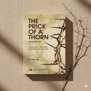 The Prick of a Thorn  By Dr Aisha Utz