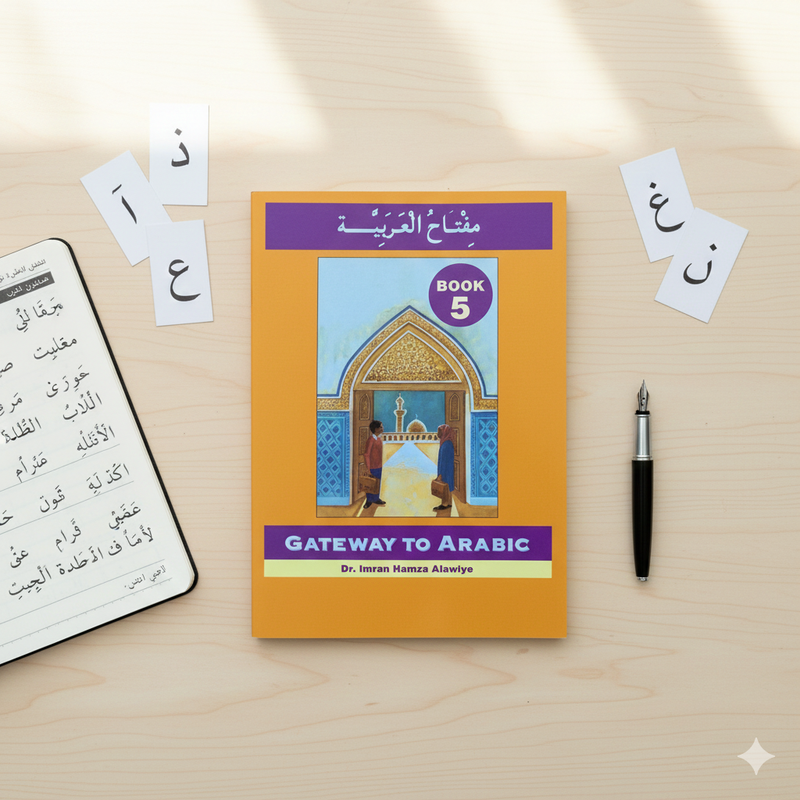 Gateway to Arabic Book 5 – Defective Verbs, Numbers to Thousands, Travel & Everyday Vocabulary