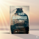 44 Ways to Manhood | Breaking Old Habits and Building New Personalities Based on the Qur’an and Sunnah