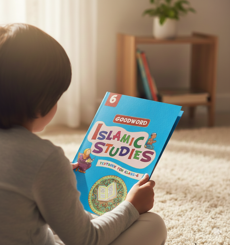 Islamic Studies Textbook | Class 6 – Goodword Islamic Education Series