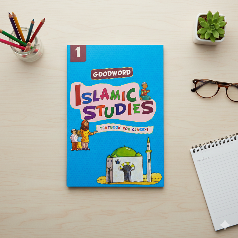 Islamic Studies Textbook for Kids – Class 1 | Goodword | Quran & Hadith-Based Learning