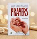 Golden Stories of Accepted Prayers – By Abdul Malik Mujahid