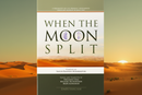 When the Moon Split – Biography of the Prophet Muhammad ﷺ
