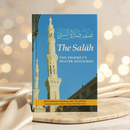 The Salaah | The Prophet’s Prayer Described