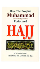How the Prophet Muhammad (SAW) Performed Hajj - pocket size