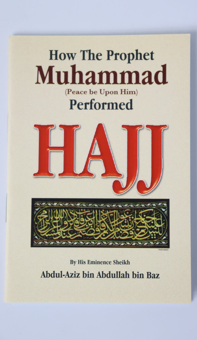 How the Prophet Muhammad (SAW) Performed Hajj - pocket size