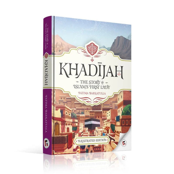 Khadijah: The Story of Islam's First Lady HC