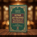 Kitab At-Tawheed – The Classic Guide to Islamic Monotheism