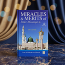 Miracles and Merits of Allah’s Messenger – Ibn Katheer’s Detailed Study of the Prophet’s Virtues & Miracles