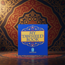 My Tawheed Book – Children’s Introductory Islamic Learning