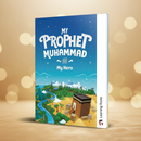 My Prophet Muhammad My Hero