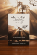 Who Is Allah? – Understanding His Names, Attributes & Their Impact on the Believer