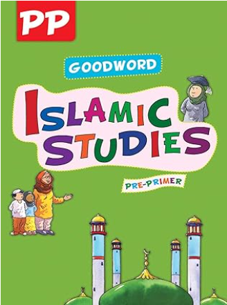 Goodword Islamic Studies: Pre-Primer (Pre-K) Level – Mateen Ahmad