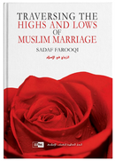 IIPH - Traversing the Highs and Lows of Muslim Marriage - General Book