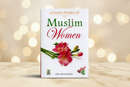 Golden Stories of Muslim Women - General Book