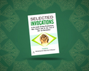 Selected Invocations – Duas for Prayer and Qur'anic Recitation